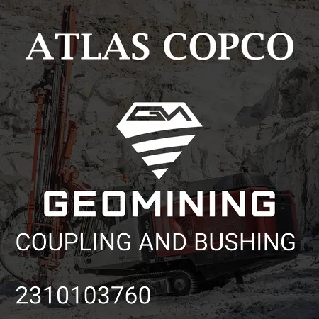 2310103760 МУФТА И ВТУЛКА Atlas Copco / Epiroc
