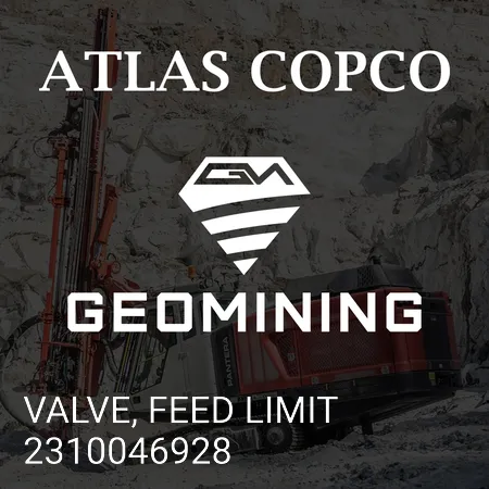 2310046928 КЛАПАН, ОГРАНИЧИТЕЛЬ ПОДАЧИ Atlas Copco / Epiroc